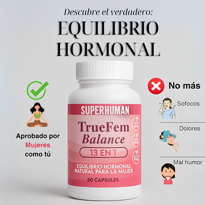TrueFem Balance – Cápsulas para el Equilibrio Hormonal y Bienestar Femenino (60 Cápsulas) – SuperHuman™